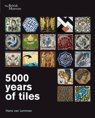 5000 YEARS OF TILES | 9780714150994 | VAN LEMMEN, HANS