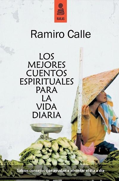 LOS MEJORES CUENTOS ESPIRITUALES PARA LA VIDA DIARIA | 9788489624719 | CALLE CAPILLA, RAMIRO