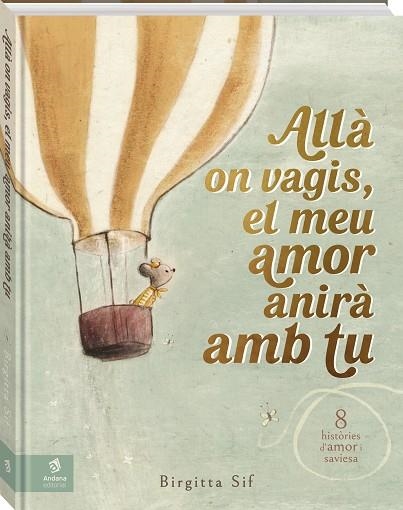 ALLÀ ON VAGIS, EL MEU AMOR ANIRÀ AMB TU | 9788419913524 | SIF, BIRGITTA