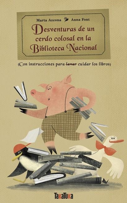 DESVENTURAS DE UN CERDO COLOSAL EN LA BIBLIOTECA NACIONAL | 9788418821936 | MARTA AZCONA