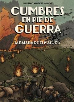 CUMBRES EN PIE DE GUERRA | 9788412750959 | MENÉNDEZ QUIRÓS, GUILLERMO