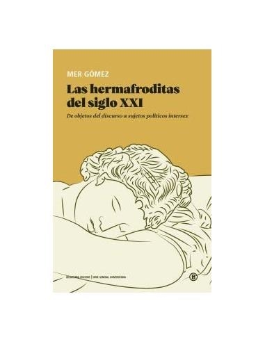 LAS HERMAFRODITAS DEL SIGLO XXI | 9788419160782 | GÓMEZ, MER