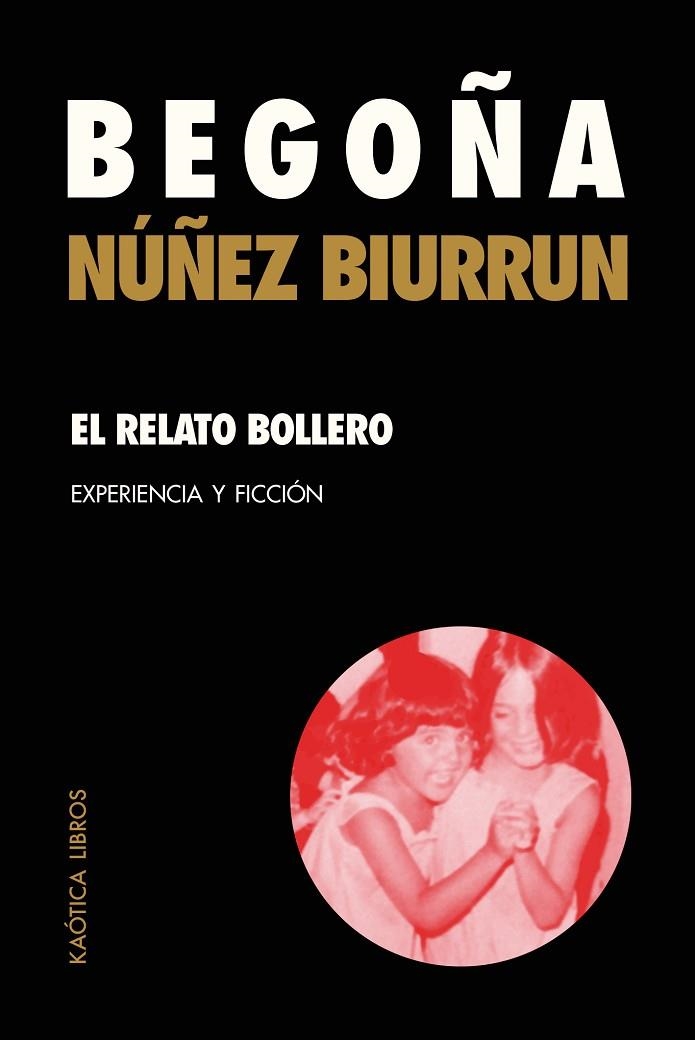 EL RELATO BOLLERO | 9788412855845 | BEGO NÚÑEZ BIURRUN