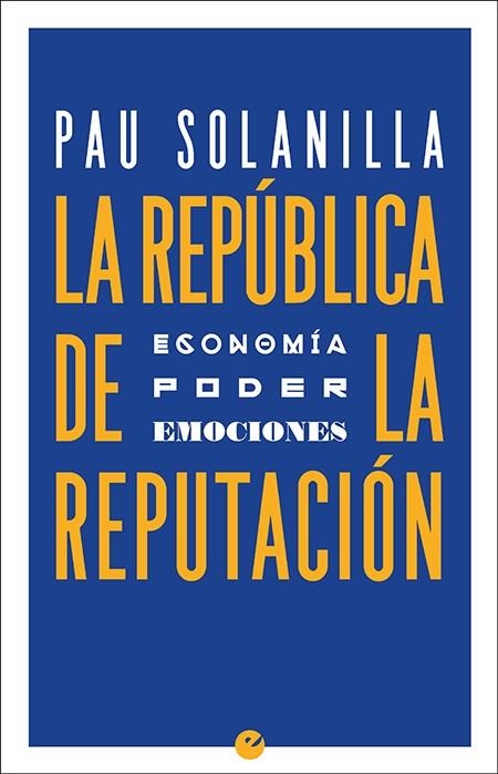 LA REPÚBLICA DE LA REPUTACIÓN | 9788416876709 | SOLANILLA, PAU