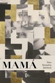 MAMÁ | 9788412814026 | MONTALVO JAHRBECK, PINO