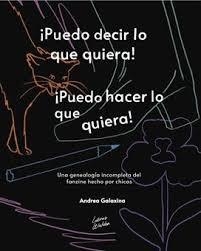 ¡PUEDO DECIR LO QUE QUIERA! ¡PUEDO HACER LO QUE QUIERA! | 9788409664061 | GALAXINA, ANDREA