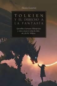 TOLKIEN Y EL DERECHO A LA FANTASÍA | 9788419343178 | LOUVET, ALEXIS