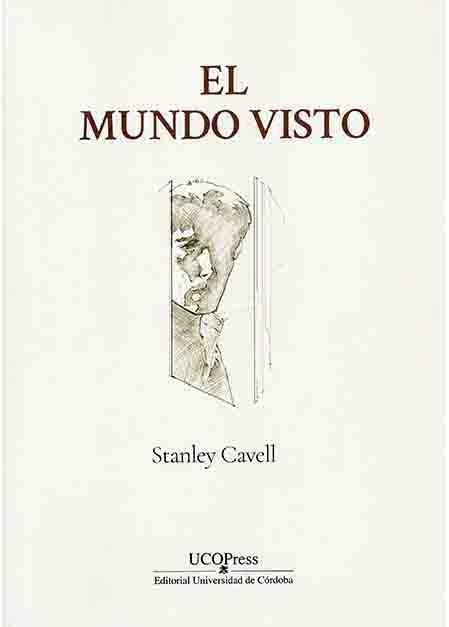 EL MUNDO VISTO. REFLEXIONES SOBRE LA ONTOLOGÍA DEL CINE | 9788499273693 | CAVELL, STANLEY