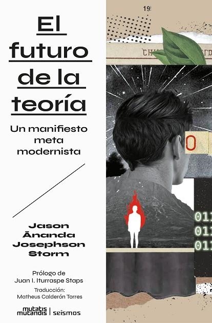 EL FUTURO DE LA TEORÍA: UN MANIFIESTO METAMODERNISTA | 9788412724899 | JOSEPHSON STORM, JASON ANANDA