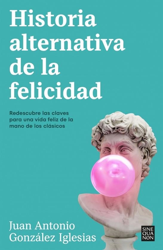 HISTORIA ALTERNATIVA DE LA FELICIDAD | 9788466676090 | GONZÁLEZ IGLESIAS, JUAN ANTONIO