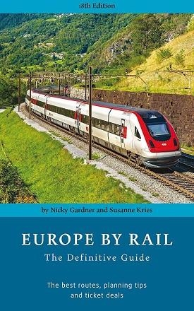 EUROPE BY RAIL: THE DEFINITIVE GUIDE (18TH EDITION) | 9783945225042 | NICKY GARDNER, SUSANNE KRIES