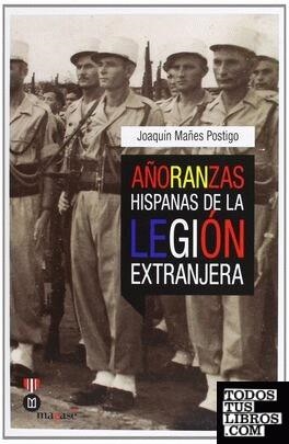 AÑORANZAS HISPANICAS DE LA LEGION EXTRANJERA | 9788493903923 | MAÑES POSTIGO, JOAQUIN