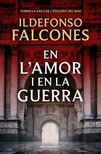 EN L'AMOR I EN LA GUERRA (L'ESGLÉSIA DEL MAR 3) | 9788419756633 | FALCONES, ILDEFONSO