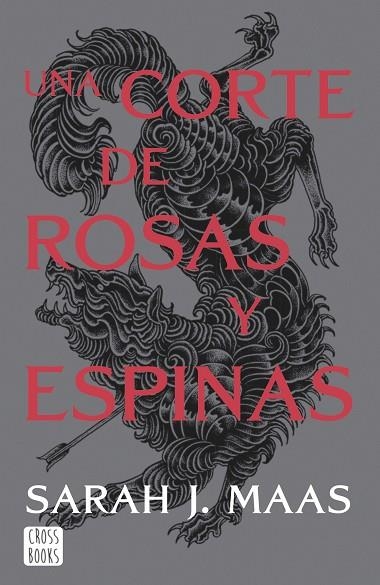 UNA CORTE DE ROSAS Y ESPINAS | 9788408257103 | MAAS, SARAH J.