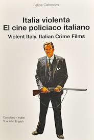 ITALIA VIOLENTA EL CINE POLICIACO ITALIANO | 9788412422986 | CABRERIZO PEREZ, FELIPE