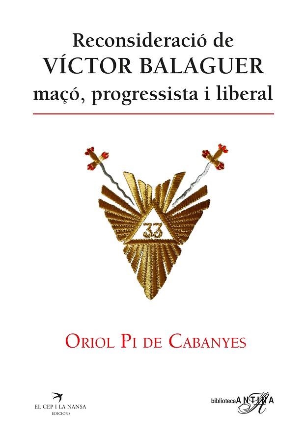 RECONSIDERACIÓ DE VÍCTOR BALAGUER, MAÇÓ, PROGRESSISTA I LIBERAL | 9788419747679 | PI DE CABANYES, ORIOL