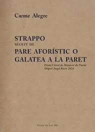 STRAPPO SEGUIT DE PARE AFORÍSTIC O GALATEA A LA PARET | 9788412919103 | ALEGRE BELTRAN, CARME