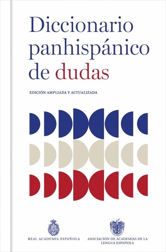 DICCIONARIO PANHISPÁNICO DE DUDAS | 9788430627677 | REAL ACADEMIA ESPAÑOLA/ASOCIACIÓN DE ACADEMIAS DE LA LENGUA ESPAÑOLA