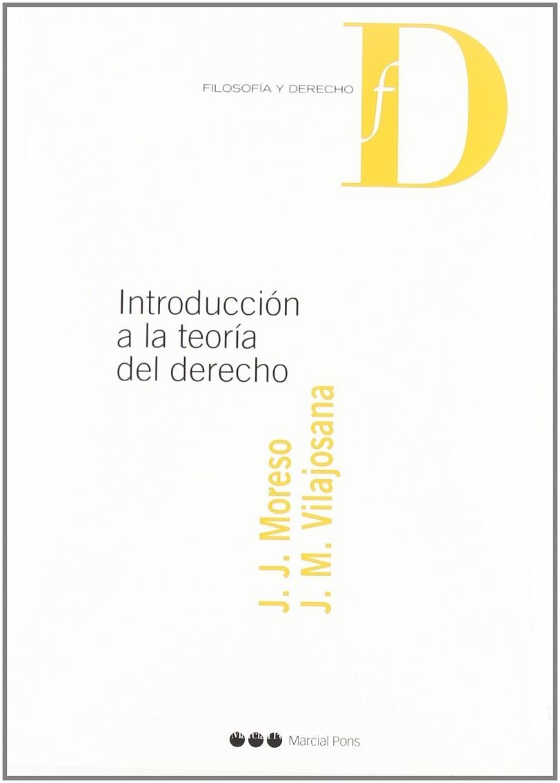 INTRODUCCIÓN A LA TEORÍA DEL DERECHO | 9788497681629 | MORESO, JOSEP-JOAN / VILAJOSANA RUBIO, JOSEP M.