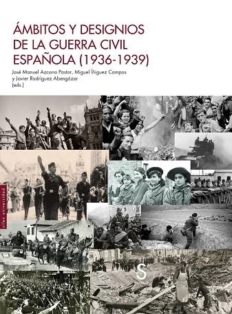 ÁMBITOS Y DESIGNIOS DE LA GUERRA CIVIL ESPAÑOLA | 9788410267220 | AZCONA PASTOR, JOSÉ MANUEL/IÑIGUEZ CAMPOS, MIGUEL/RODRÍGUEZ ABENGÓZAR, JAVIER