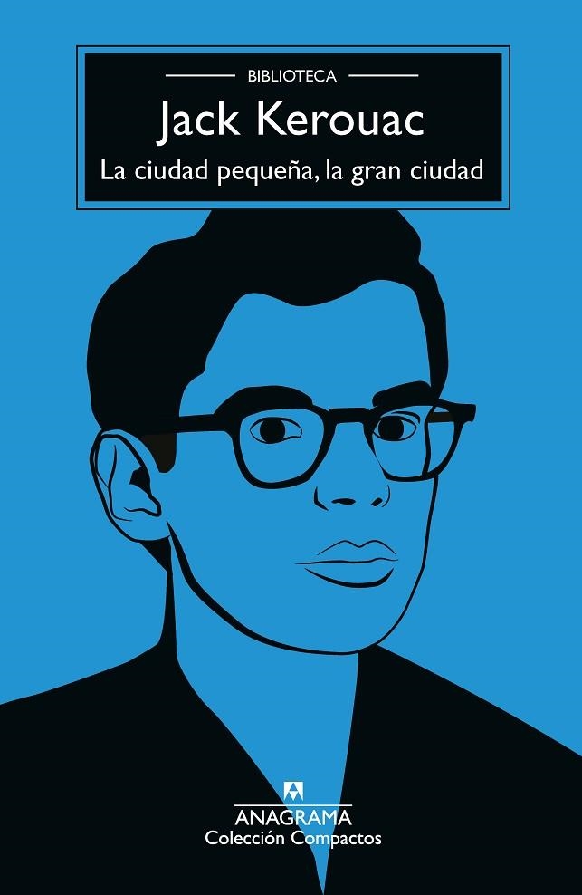 LA CIUDAD PEQUEÑA, LA GRAN CIUDAD | 9788433929136 | KEROUAC, JACK