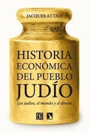 HISTORIA ECONÓMICA DEL PUEBLO JUDÍO | 9788410672109 | ATTALI, JACQUES