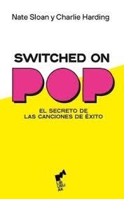 SWITCHED ON POP | 9788419234353 | HARDING, CHARLIE/SLOAN, NATE