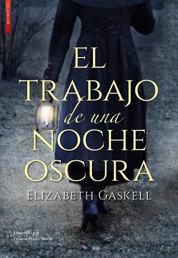 EL TRABAJO DE UNA NOCHE OSCURA | 9788419386021 | GASKELL, ELIZABETH