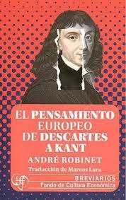 EL PENSAMIENTO EUROPEO DE DESCARTES A KANT | 9786071683243 | ROBINET, ANDRE