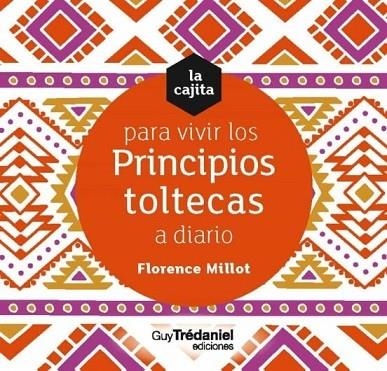 CAJITA VIVIR PRINCIPIOS TOLTECAS A DIARI | 9782813226952 | FLORENCE MILLOT