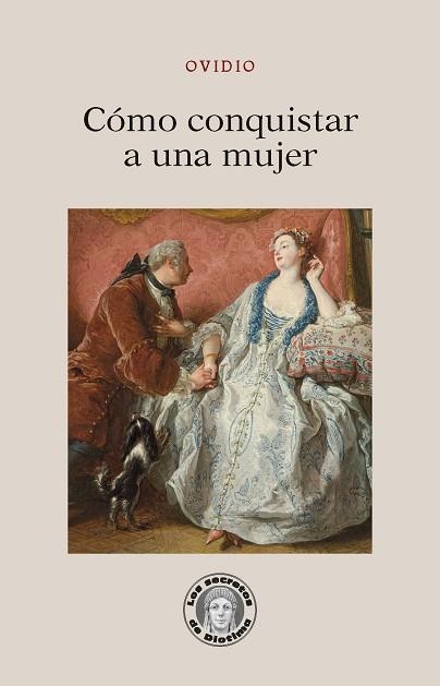 CÓMO CONQUISTAR A UNA MUJER | 9788419782847 | OVIDIO NASÓN, PUBLIO