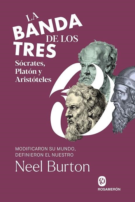 LA BANDA DE LOS TRES. SÓCRATES, PLATÓN Y ARISTÓTELES | 9788412871661 | BURTON, NEEL