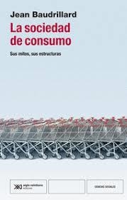 LA SOCIEDAD DE CONSUMO | 9788432321368 | BAUDRILLARD, JEAN