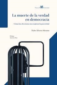 LA MUERTE DE LA VERDAD EN DEMOCRACIA | 9788412780840 | SILVERIO MORENO, PEDRO