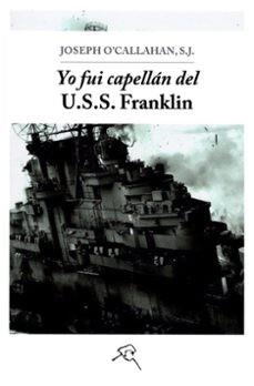 YO FUI CAPELLÁN EN EL USS FRANKLIN | 9788412271270 | O'CALLAHAN S.J., JOSEPH