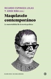 MAQUIAVELO CONTEMPORÁNEO | 9788419160997 | ALEJANDRO RIVERA, ROBERTO/ROCA JUSMET, LUIS/TOSCANO, ALBERTO/BALIBAR, ETIENNE/PONZIO, PAOLO/VILLACAÑ