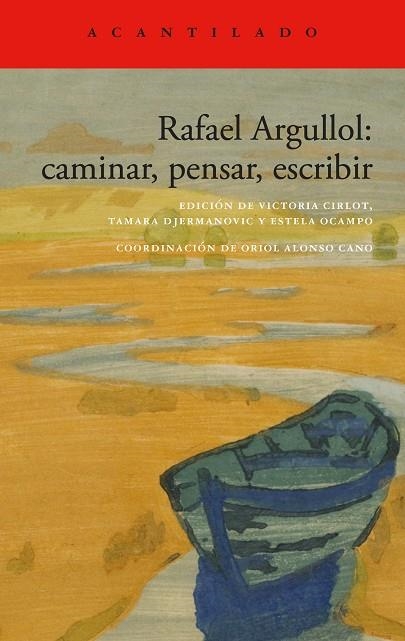 RAFAEL ARGULLOL: CAMINAR, PENSAR, ESCRIBIR | 9788419958419 | ARGULLOL, RAFAEL