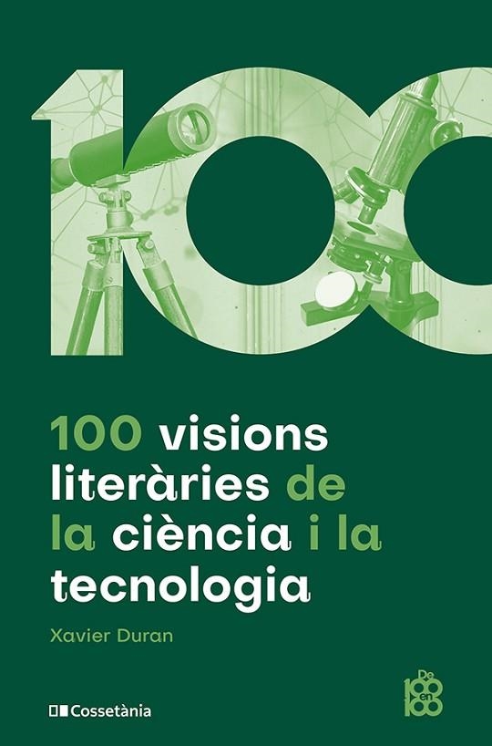 100 VISIONS LITERÀRIES DE LA CIÈNCIA I LA TECNOLOGIA | 9788413564548 | DURAN ESCRIBA, XAVIER