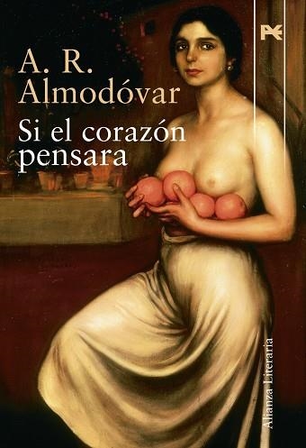 SI EL CORAZON PENSARA | 9788420684284 | ALMODOVAR