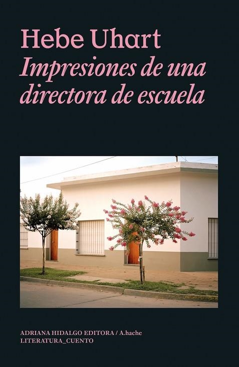 IMPRESIONES DE UNA DIRECTORA DE ESCUELA | 9788419208927 | UHART, HEBE