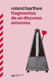 FRAGMENTOS DE UN DISCURSO AMOROSO | 9788432321146 | BARTHES, ROLAND