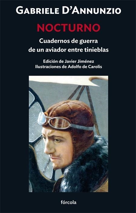 NOCTURNO. CUADERNOS DE GUERRA DE UN AVIADOR ENTRE TINIEBLAS | 9788419969187 | D'ANNUNZIO, GABRIELE/JIMÉNEZ RUBIO, FRANCISCO JAVIER