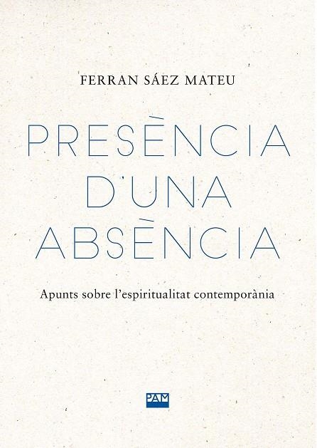 PRESÈNCIA D'UNA ABSÈNCIA | 9788491913573 | SÁEZ MATEU, FERRAN