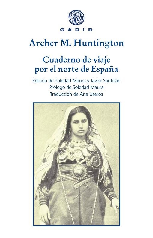 CUADERNO DE VIAJE POR EL NORTE DE ESPAÑA | 9788412240603 | ARCHER MILTON HUNTINGTON