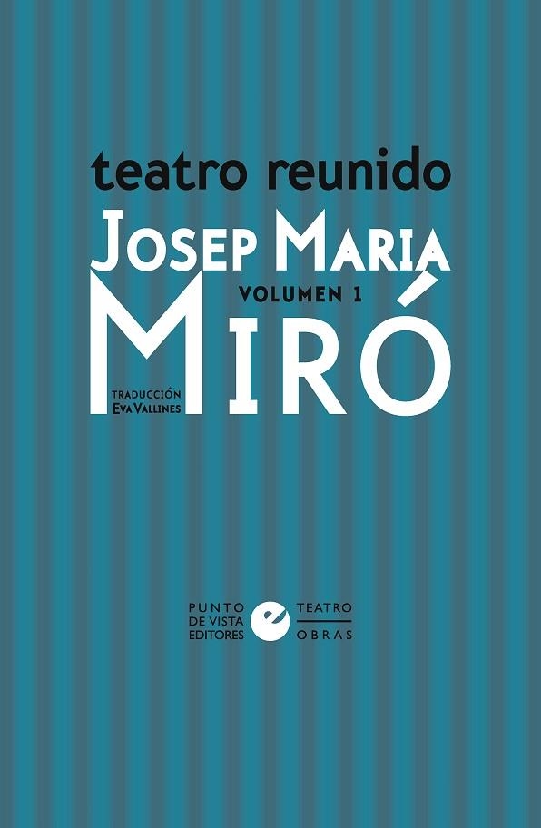 TEATRO REUNIDO DE JOSEP MARIA MIRÓ VOL. 1 | 9791387624026 | MIRÓ, JOSEP MARIA