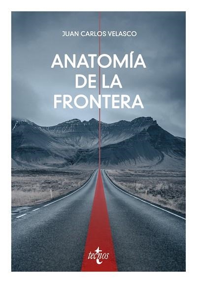 ANATOMÍA DE LA FRONTERA | 9788430992164 | VELASCO ARROYO, JUAN CARLOS