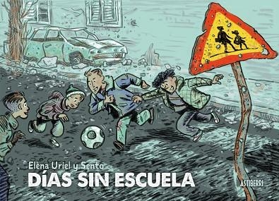 DÍAS SIN ESCUELA | 9788410332478 | SENTO/URIEL, ELENA