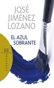 EL AZUL SOBRANTE | 9788474909999 | LOZANO