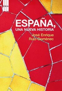 ESPAÑA, UNA NUEVA HISTORIA | 9788478716517 | VARIS