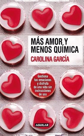 MAS AMOR Y MENOS QUIMICA | 9788403100671 | GARCIA